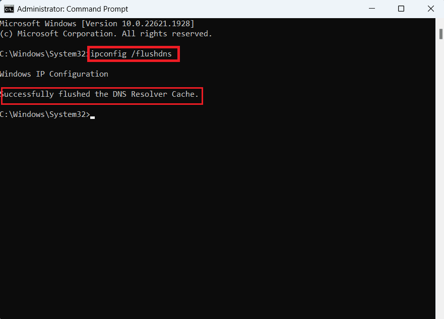 Type ipconfig /flushdns in the Command prompt window and press Enter..