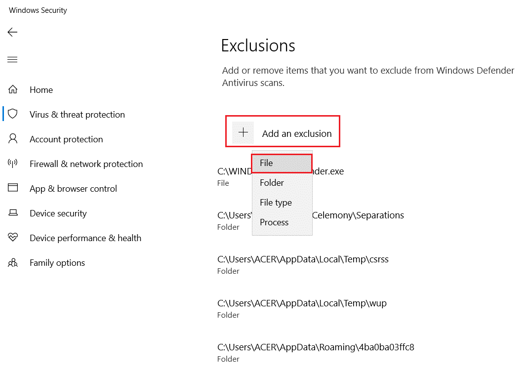 click on Add an exclusion and click on File. Fix Private Internet Access Won’t Connect in Windows 10