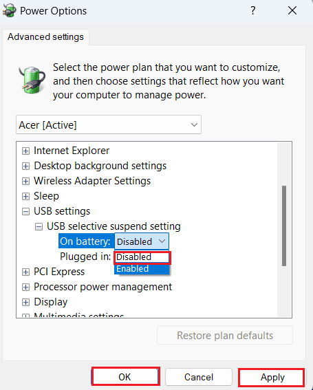Click on the On battery option and select disabled from the drop-down menu. make the same changes for Plugged in option then click apply and click ok. 
