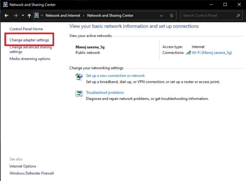 choose the Change adapter settings option. Fix Private Internet Access Won’t Connect in Windows 10