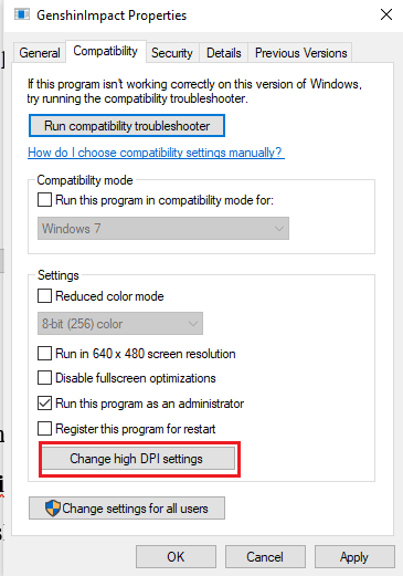 Navigate to the Compatibility tab and click on the Change high DPI settings button in the Settings section
