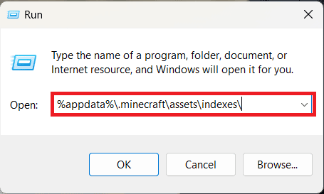 Now navigate the following path: %appdata%\.minecraft\assets\indexes