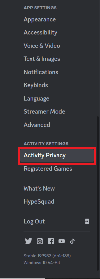 Now, on the Discord app, go to Settings and click on Activity Privacy