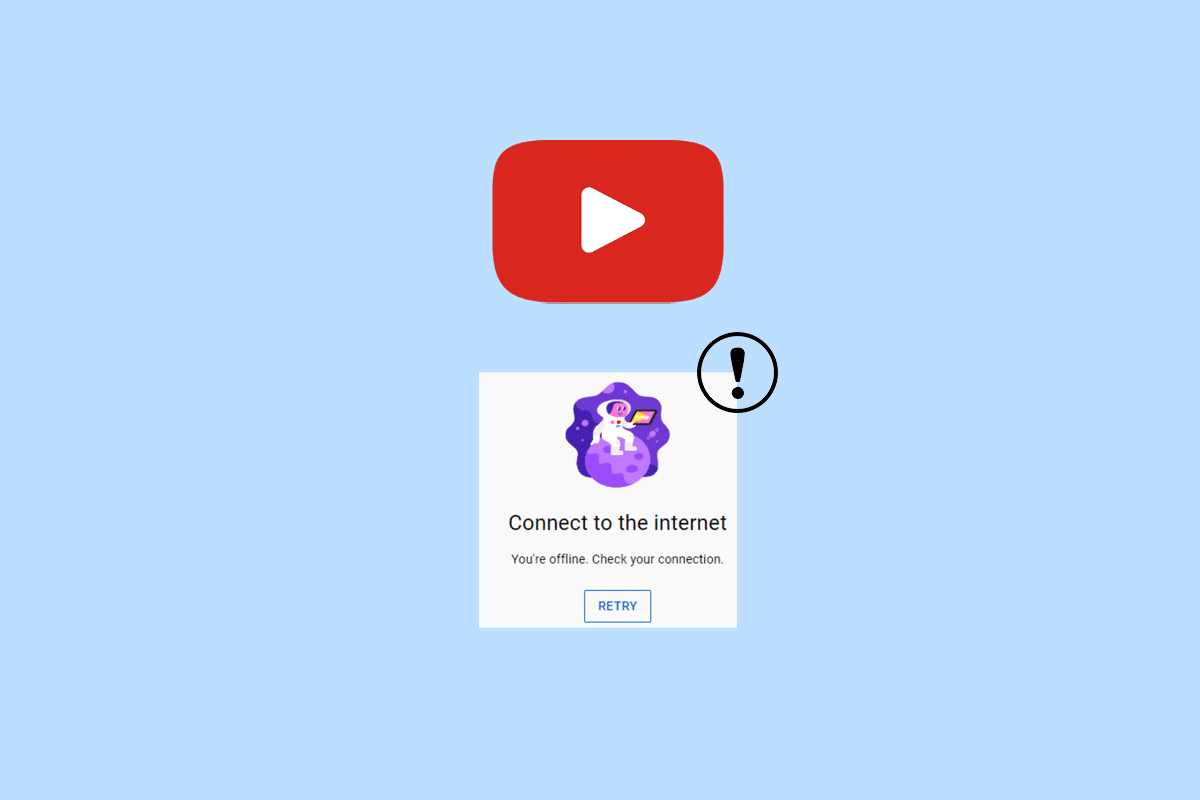 Fix You’re Offline Check Your Connection Error on YouTube