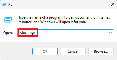 Type cleanmgr in the Run Dialog Box. | How to Perform Disk Cleanup in Windows 11 with Commands