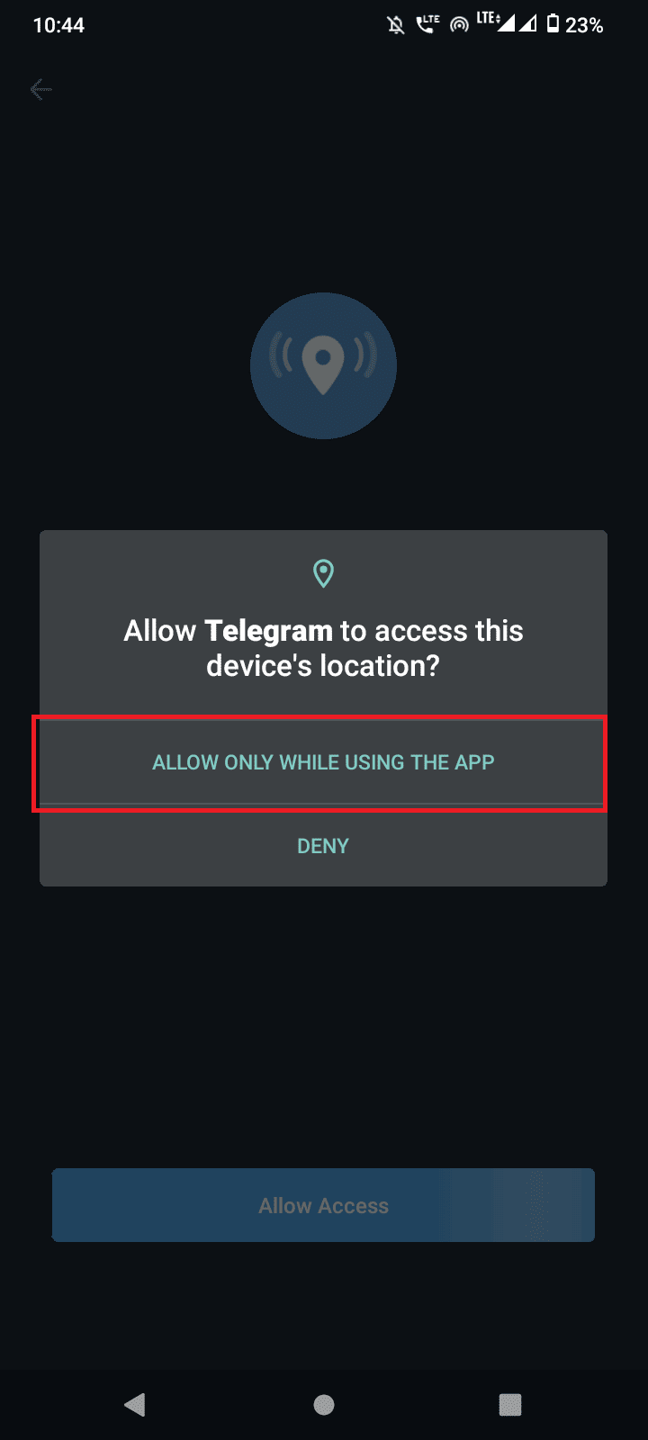 Click Allow only while using the app | How to Find Someone on Telegram Without Username