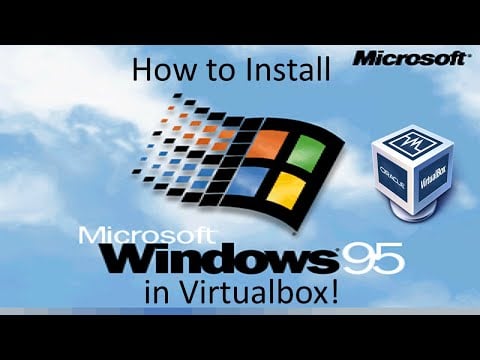 Windows 95 - Installation in Virtualbox (2022)
